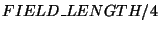 $FIELD\_LENGTH / 4$