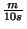 $\frac{m}{10s}$